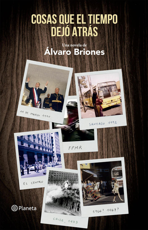 Cosas que el tiempo dejó atrás - Alvaro Briones