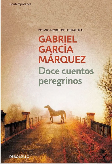 Doce Cuentos Peregrinos -  Gabriel Garcia Marquez