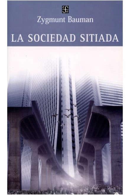 La sociedad sitiada - Zygmunt Bauman