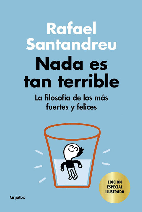 Nada es Tan Terrible . Edicion Especial Ilustrada - Rafael Santandreu