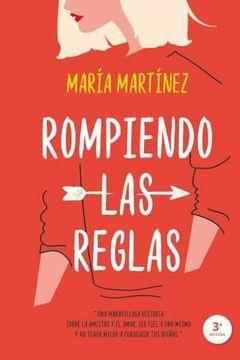 Rompiendo las Reglas - Maria Martinez