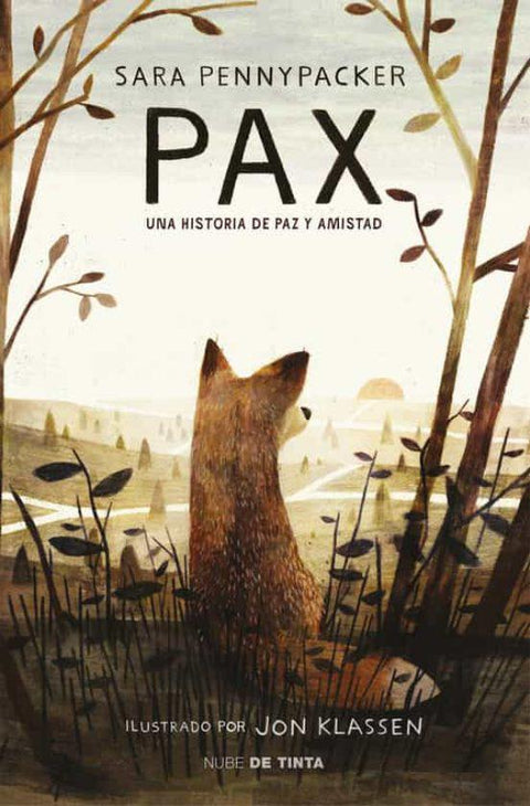 Pax, Una Historia de Paz y Amistad - Sara Pennypacker
