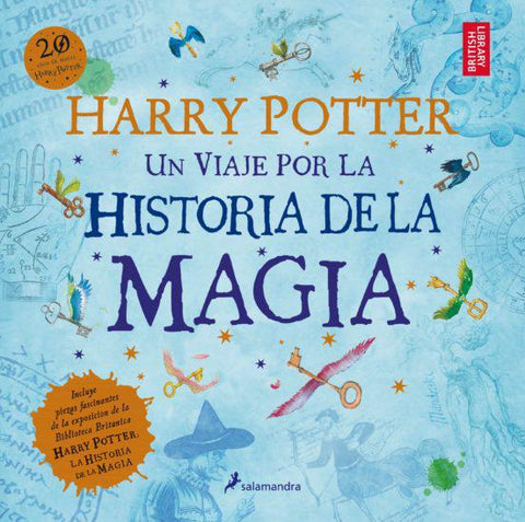 Harry Potter: Un viaje por la historia de la magia  - J. K. Rowling