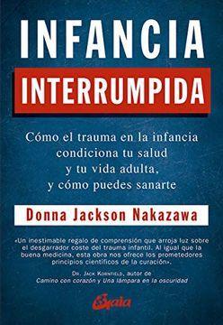 Infancia Interrumpida - Donna Jackson Nakazawa