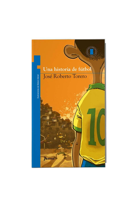Una Historia de Futbol - Jose Roberto Torero