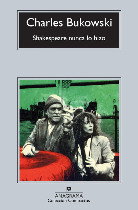 Shakespeare Nunca lo Hizo - Charles Bukowski