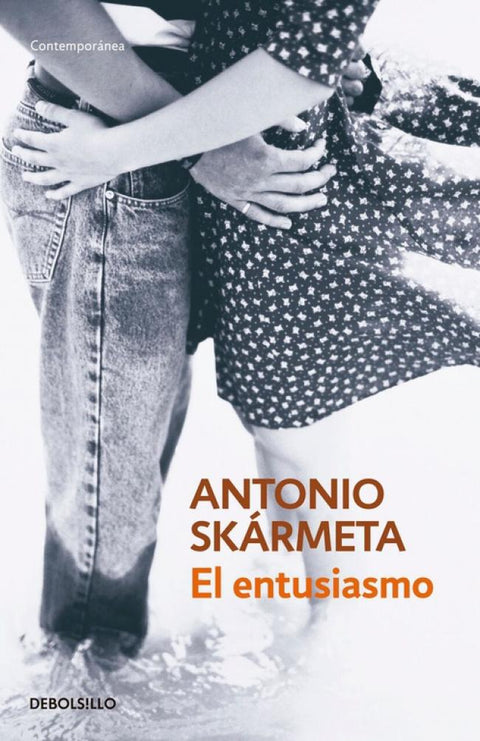 El Entusiasmo - Antonio Skarmeta