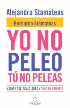 Yo No Peleo Tu No Peleas - Alejandra y Bernardo Stamateas