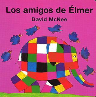 Los Amigos de Elmer - David McKee