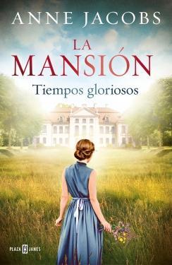 La Mansion 1 (Tiempos Gloriosos)- Anne Jacobs
