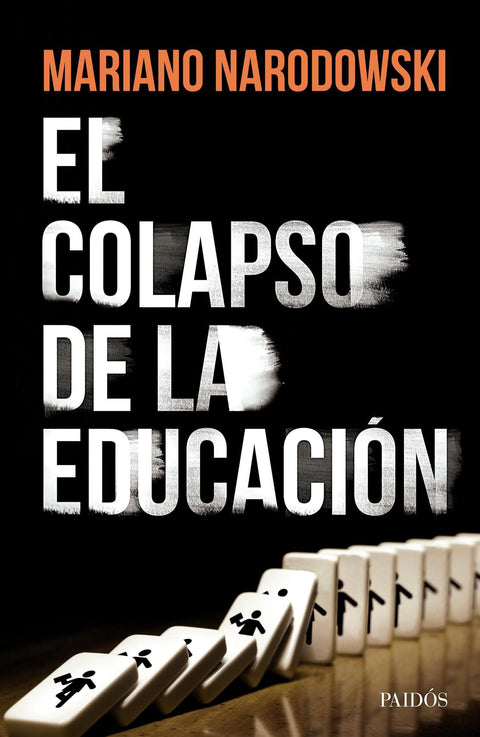 El colapso de la educación - Mariano Narodowski
