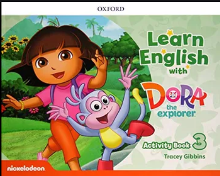 Learn English with Dora the Explorer: Activity Book 3 - Oxford