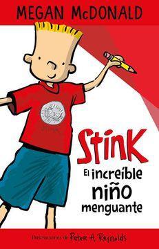 Stink: El Increible Niño Menguante - Megan McDonald