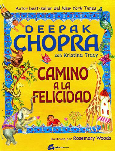 Camino a la Felicidad - Deepak Chopra