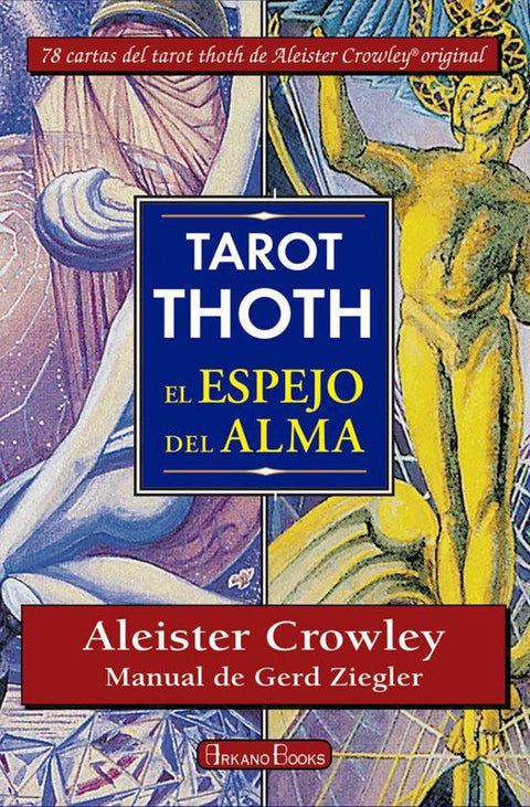 Tarot Thoth: El Espejo Del Alma - Aleister Crowley , Gerd Ziegler