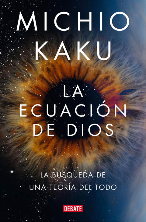 La Ecuacion de Dios - Michio Kaku