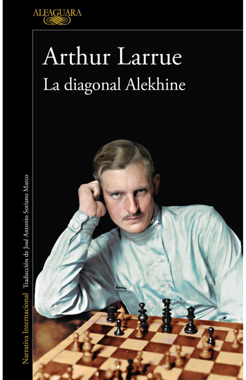 La Diagonal Alekhine - Arthur Larrue