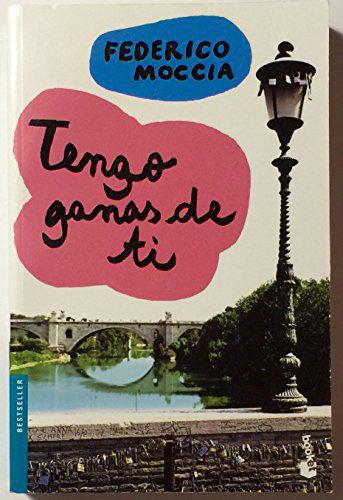 Tengo Ganas de Ti - Federico Moccia