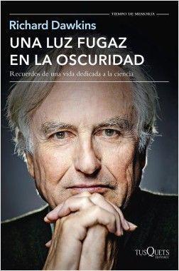 Una Luz Fugaz en la Oscuridad - Richard Dawkins