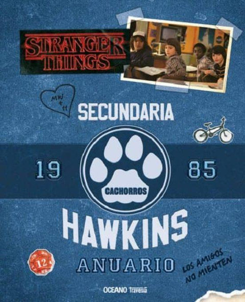 Stranger Things: Anuario De La Escuela Hawkins 1985: Los Amigos No Mienten - Matthew J. Gilbert