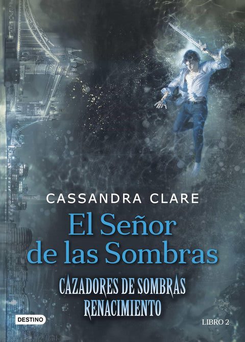 El Señor de Las Sombras. Cazadores de Sombras - Cassandra Clare