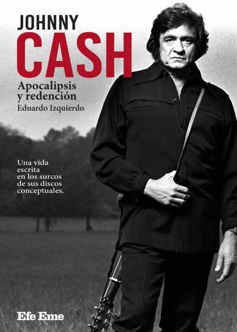 Johnny Cash , Apocalipsis y Redencion - Eduardo Izquierdo