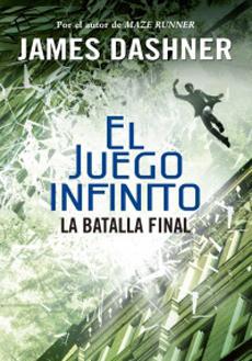 Juego Infinito 3 - La Batalla Final  - James Dashner