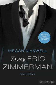 Yo Soy Eric Zimmerman  Vol.1 - Megan Maxwell