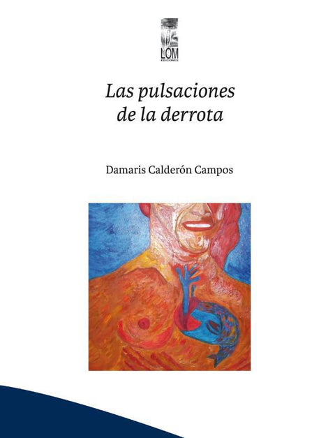 Las Pulsaciones de la derrota - Damaris Calderon Campos