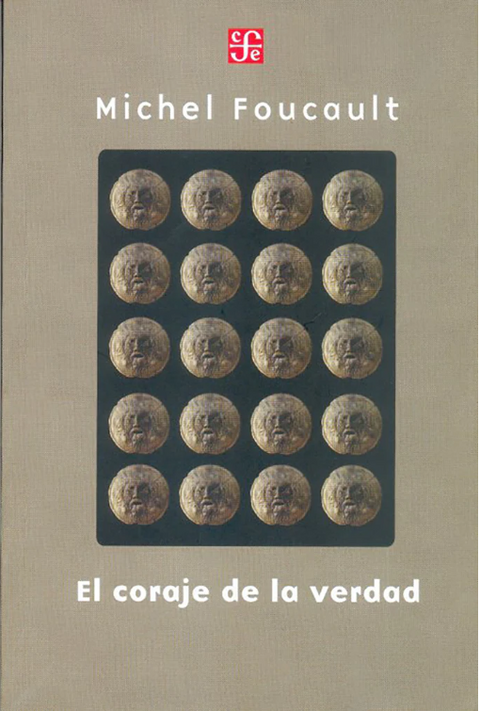 El Coraje de la Verdad - Michel Foucault