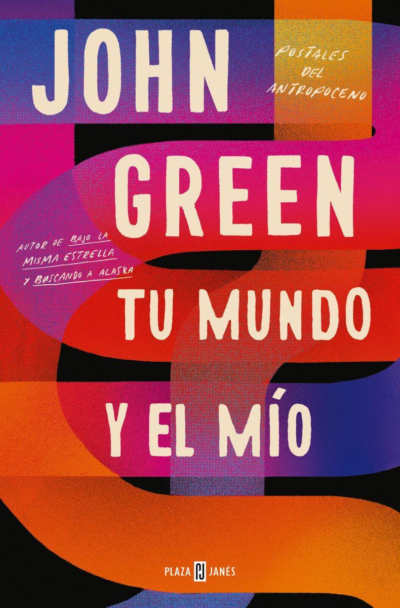 Tu Mundo y el Mio - John Green