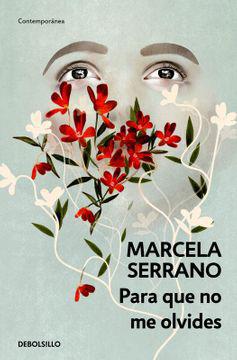 Para que no me Olvides - Marcela Serrano