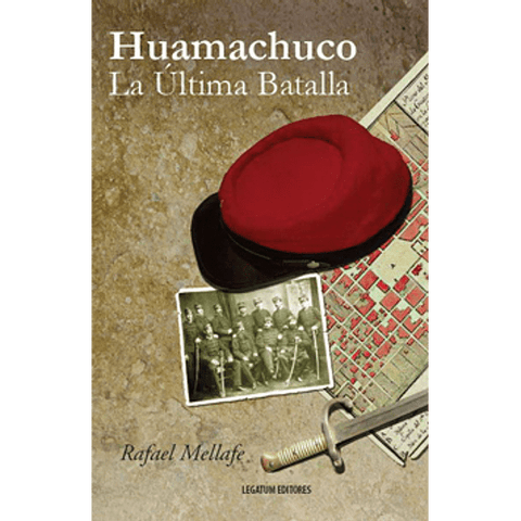 Huamachuco la Ultima Batalla - Rafael Mellafe