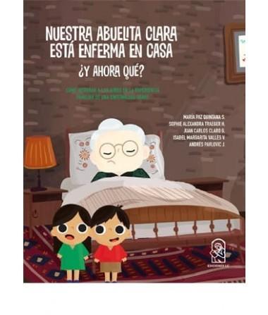 Nuestra Abuelita Clara esta Enferma ¿Y Ahora Que? - Varios Autores