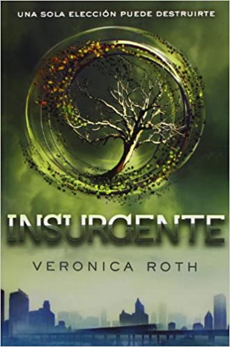 Insurgente - Veronica  Roth