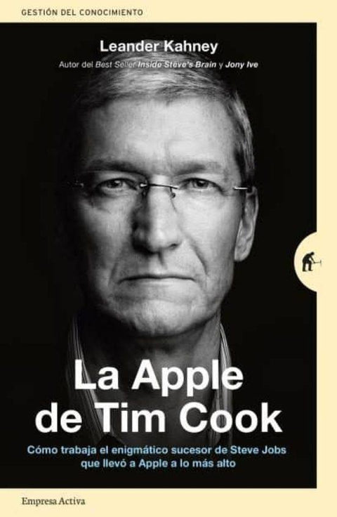 La Apple de Tim Cook - Leander Kahney