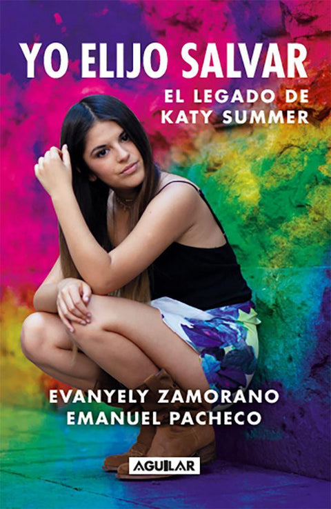 Yo Elijo Salvar: El Legado de Katy Summer - Evanyely Zamorano