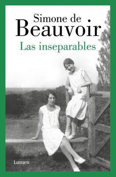 Las Inseparables - Simone De Beauvoir