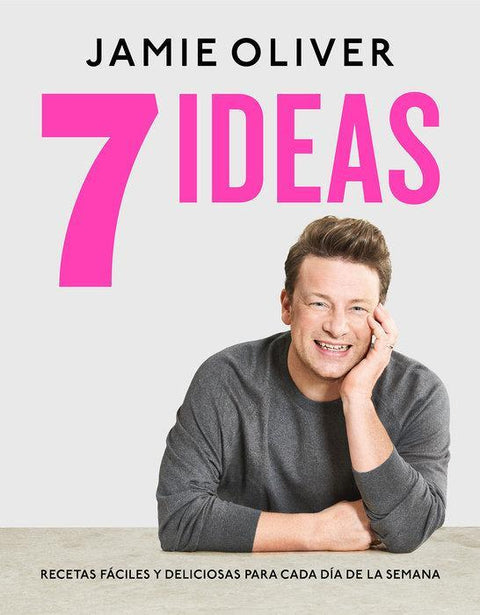 7 Ideas: Recetas Faciles y Deliciosas para Cada Dia de la Semana - Jamie Oliver