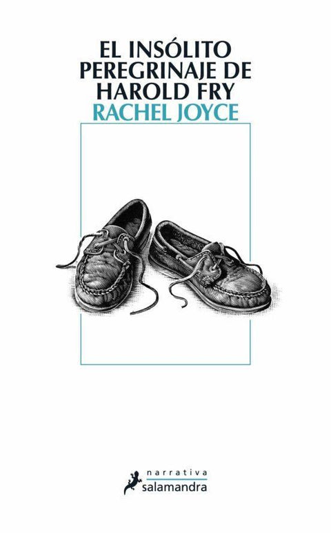 El Insolito Peregrinaje de Harold Fry - Rachel Joyce