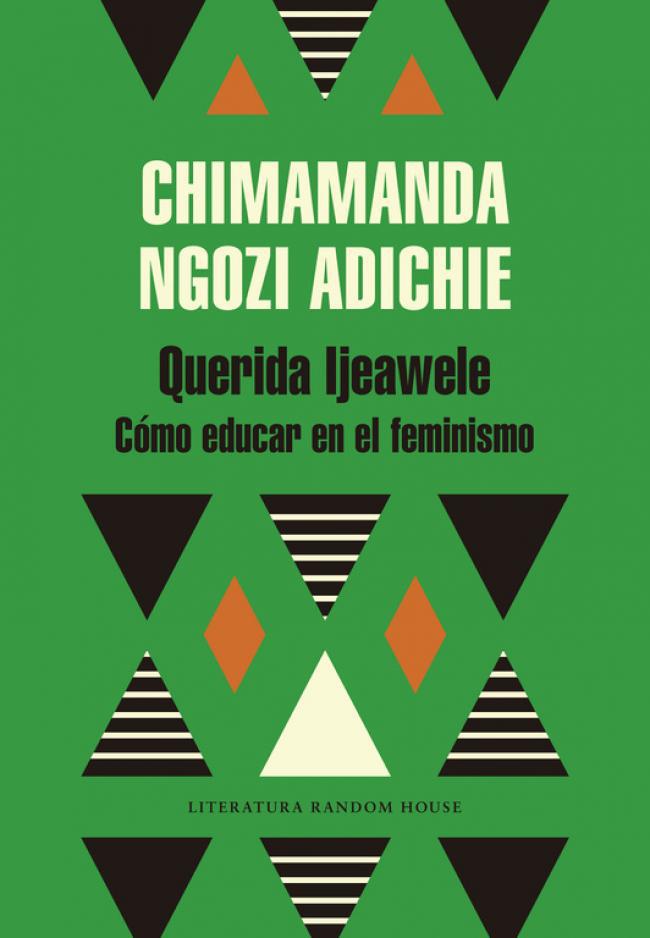Querida Ljeawele: Como Educar en el Feminismo - Chimamanda Ngozi Adichie