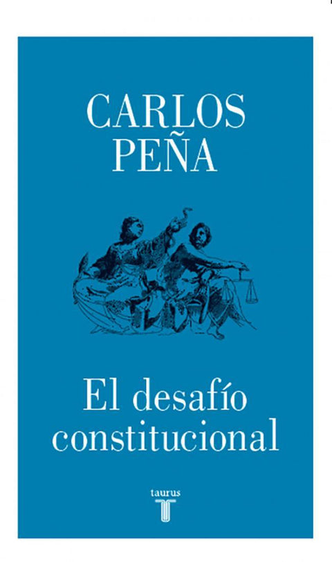 El Desafio Constitucional  - Carlos Peña