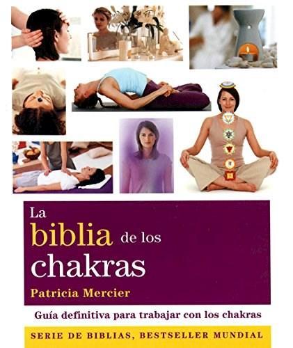 La Biblia de los Chakras - Patricia Mercier
