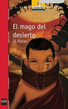 El Mago Del Desierto - Jose Luis Flores