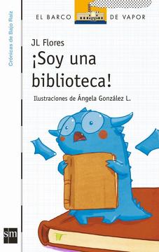 ¡Soy Una Biblioteca! (LORAN) - Jose Luis Flores