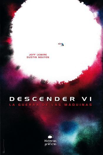 Descender 6: Maquina de Guerra - Jeff Lemire y Dustin Nguyen