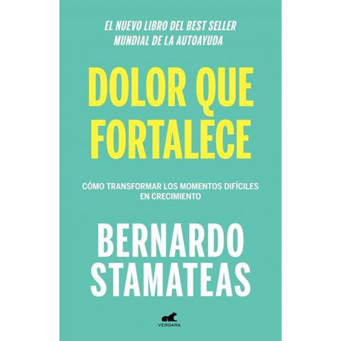 Dolor que Fortalece - Bernardo Stamateas