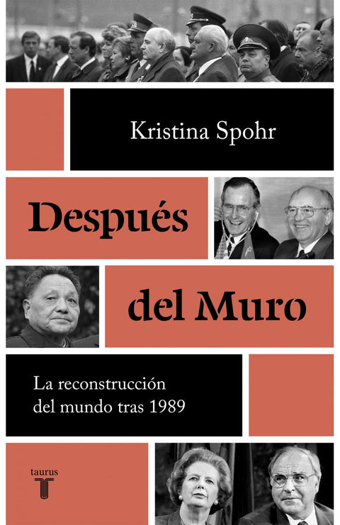 Despues del Muro: La Reconstruccion del Munda Tras 1989 - Kristina Spohr