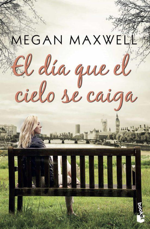 El Dia Que El Cielo Se Caiga - Megan Maxwell