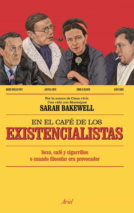 En el cafe de los Existencialistas - Sarah Bakewell